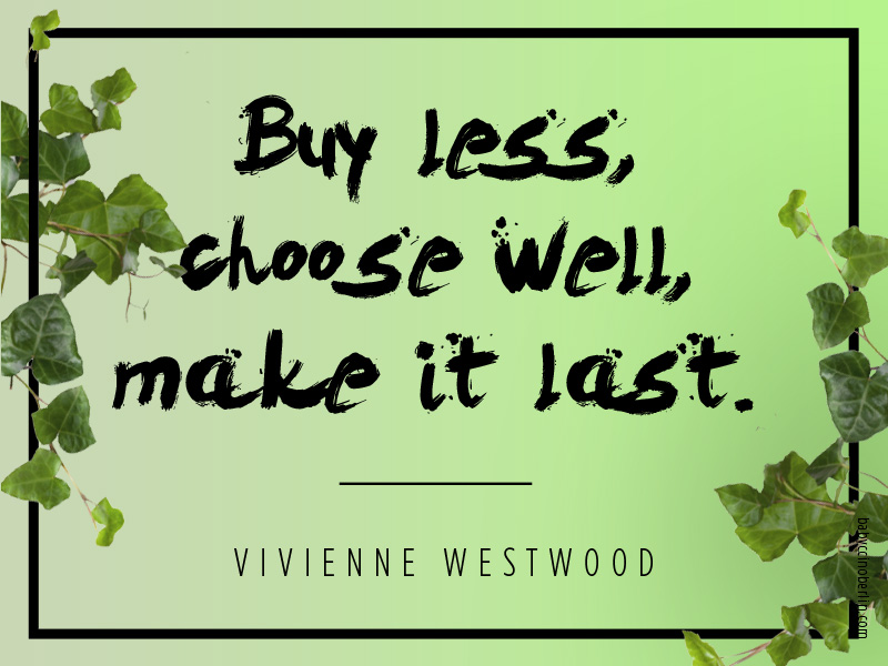 buylesschoosewellmakeitlast